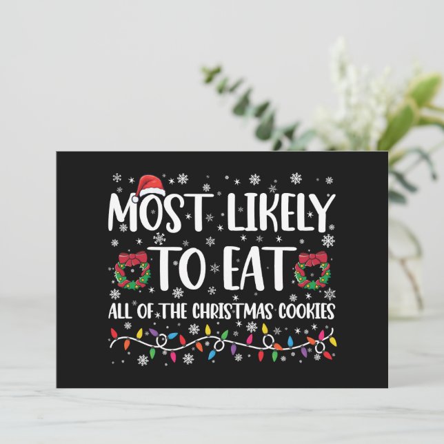 Most Likely To Eat All The Christmas Cookies Xmas Invitation (Standing Front)