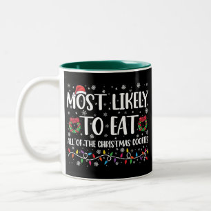 Most Likely To Eat All The Christmas Cookies Xmas Two-Tone Coffee Mug