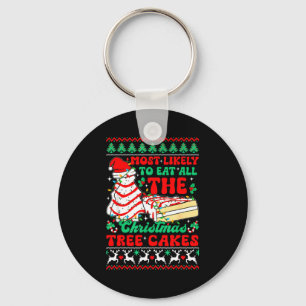 Most Likely To Eat All The Christmas Tree Cakes Ug Key Ring