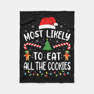 Most Likely To Eat All The Cookies Family Joke Chr Fleece Blanket