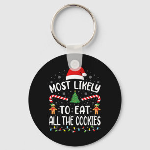 Most Likely To Eat All The Cookies Family Joke Chr Key Ring