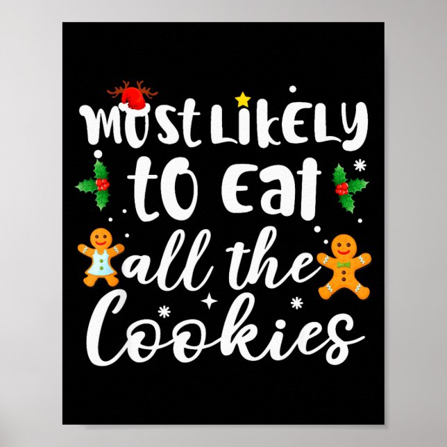 Most Likely To Eat All The Cookies Funny Christmas Poster (Front)