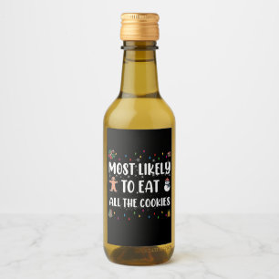 Most Likely To Eat All The Cookies Holiday Humor Wine Label