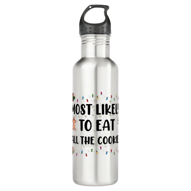 Most Likely To Eat All The Cookies Holiday Humour 710 Ml Water Bottle (Front)