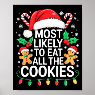 Most Likely To Eat All The Cookies Shirt Christmas Poster