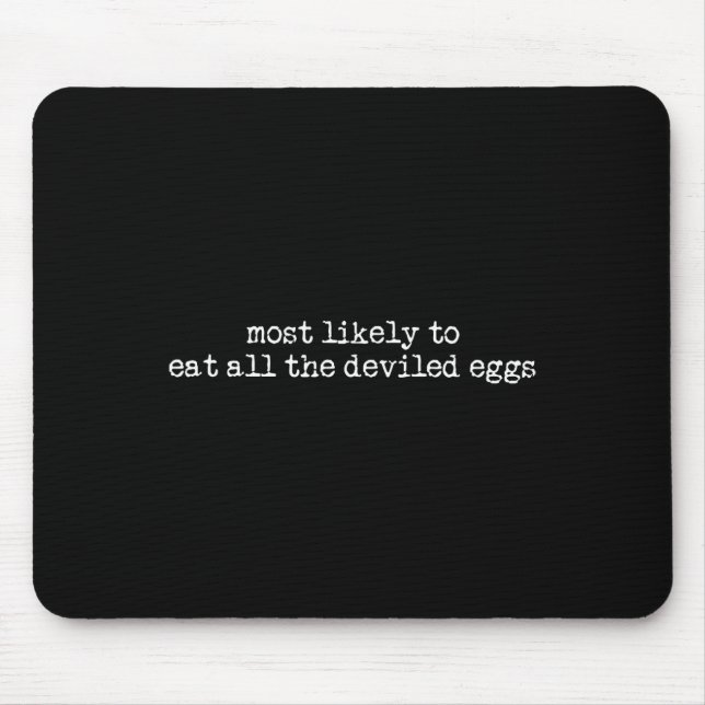 Most Likely To Eat All The Deviled Eggs Retro Than Mouse Mat (Front)