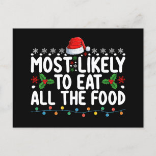Most Likely To Eat All The Food Christmas Family Postcard