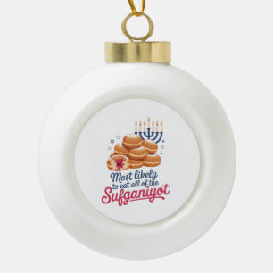 Most Likely to Eat All the Sufganiyot Hanukkah Jew Ceramic Ball Christmas Ornament