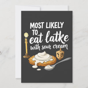 Most Likely to Eat Latkes With Sour Cream Hanukkah Card