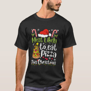 Most Likely To Eat Pizza Christmas Family Matching T-Shirt