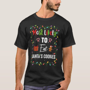 Most Likely To Eat Santa Cookies Family Matching P T-Shirt