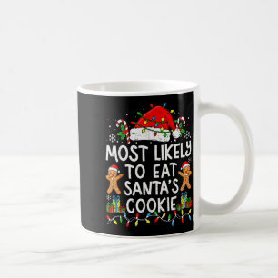 Most Likely To Eat Santa’s Cookie Family Matching  Coffee Mug