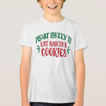 Most Likely to Eat Santa’s Cookies Funny Family
