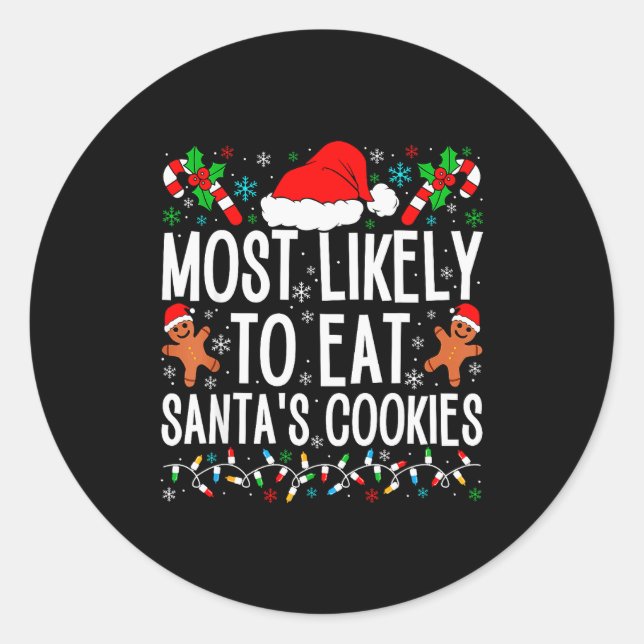Most Likely To Eat Santa's Cookie Family Christmas Classic Round Sticker (Front)
