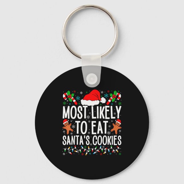 Most Likely To Eat Santa's Cookie Family Christmas Key Ring (Front)