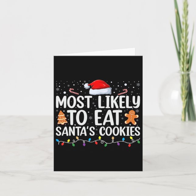 Most Likely To Eat Santa's Cookies Christmas Famil Card (Front)