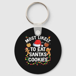 Most Likely To Eat Santa's Cookies Christmas Famil Key Ring