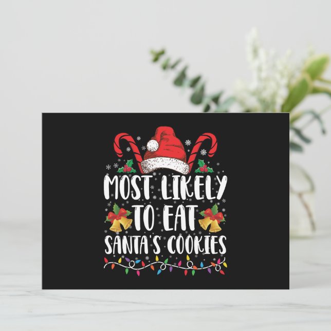 Most Likely To Eat Santa's Cookies Christmas Invitation (Standing Front)