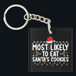 Most Likely To Eat Santa's Cookies Christmas Key Ring<br><div class="desc">Most Likely To Eat Santa's Cookies Christmas</div>