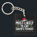 Most Likely To Eat Santa's Cookies Christmas Key Ring<br><div class="desc">Most Likely To Eat Santa's Cookies Christmas</div>
