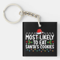 Most Likely To Eat Santa's Cookies Christmas