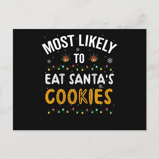 Most Likely To Eat Santa's Cookies, Christmas Postcard (Front)