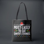 Most Likely To Eat Santa's Cookies Christmas Tote Bag<br><div class="desc">Most Likely To Eat Santa's Cookies Christmas</div>