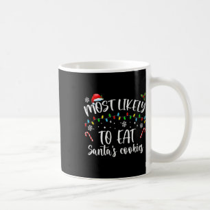 Most Likely To Eat Santa's Cookies Coffee Mug