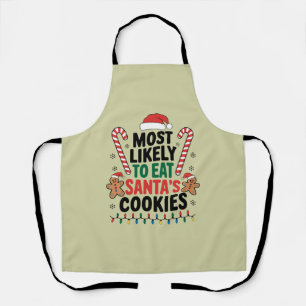 Most Likely To Eat Santas Cookies Family Christmas Apron