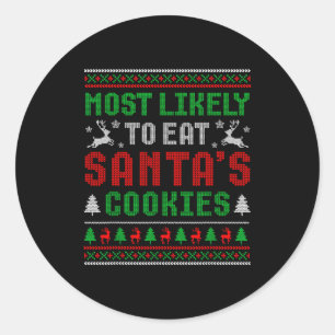 Most Likely To Eat Santas Cookies Family Christmas Classic Round Sticker
