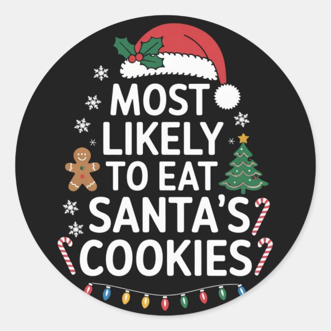 Most Likely To Eat Santas Cookies Family Christmas Classic Round Sticker (Front)