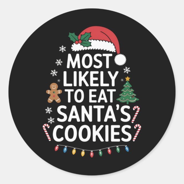 Most Likely To Eat Santas Cookies Family Christmas Classic Round Sticker (Front)
