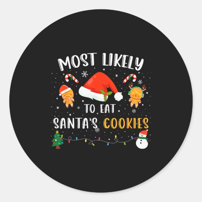 Most Likely To Eat Santas Cookies Family Christmas Classic Round Sticker (Front)