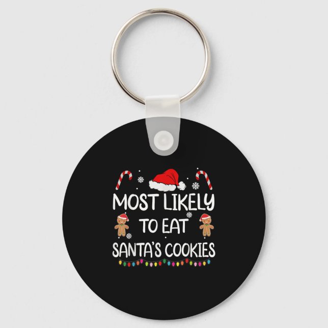 Most Likely To Eat Santas Cookies Family Christmas Key Ring (Front)