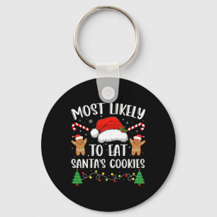 Most Likely To Eat Santas Cookies Family Christmas Key Ring