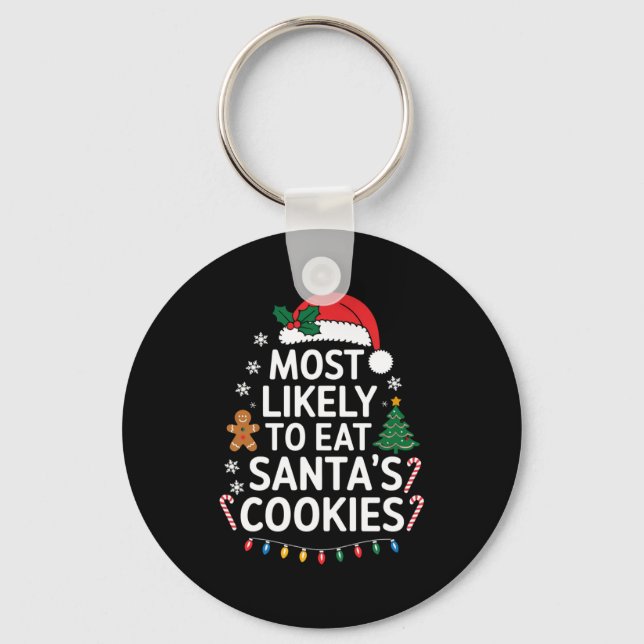 Most Likely To Eat Santas Cookies Family Christmas Key Ring (Front)
