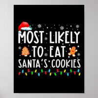 Most Likely To Eat Santas Cookies Family Christmas