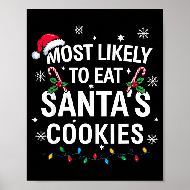 Most Likely To Eat Santas Cookies Family Christmas Poster (Front)