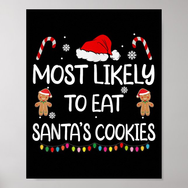 Most Likely To Eat Santas Cookies Family Christmas Poster (Front)