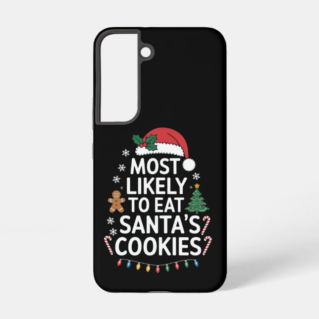 Most Likely To Eat Santas Cookies Family Christmas Samsung Galaxy S22 Case (Back)