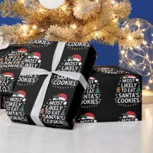 Most Likely To Eat Santas Cookies Family Christmas Wrapping Paper