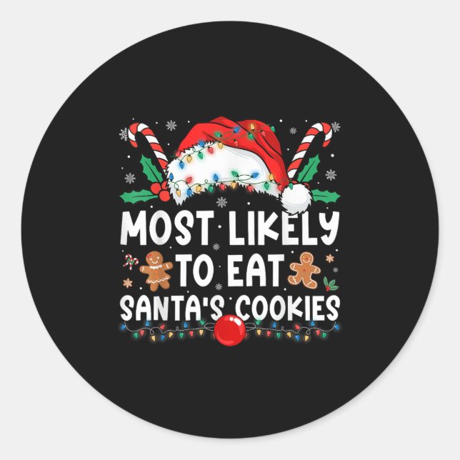 Most Likely To Eat Santa's Cookies Family Matching Classic Round Sticker (Front)