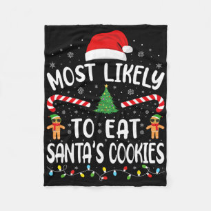 Most Likely To Eat Santa's Cookies Family Matching Fleece Blanket