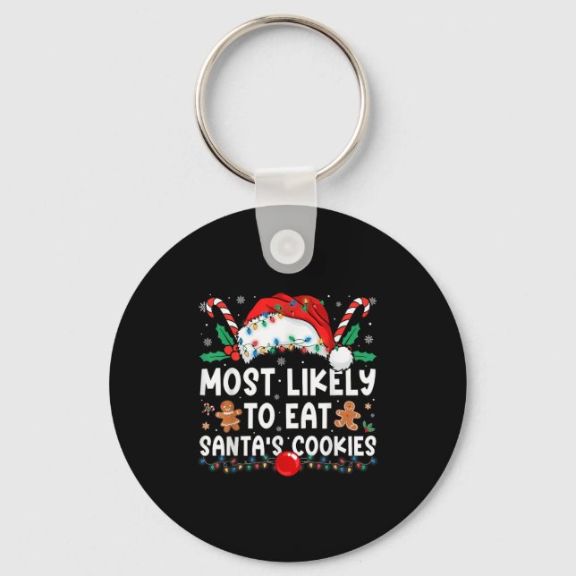 Most Likely To Eat Santa's Cookies Family Matching Key Ring (Front)