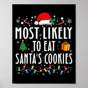Most Likely To Eat Santa's Cookies Matching Christ Poster