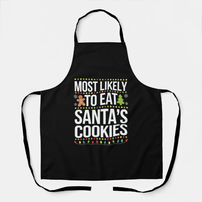Most Likely To Eat Santas Cookies Xmas  Apron (Front)