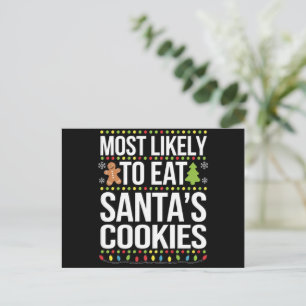 Most Likely To Eat Santas Cookies Xmas  Holiday Postcard
