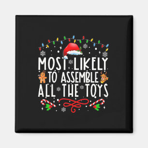 Most Likely To Emble All The Toys Christmas Kids P Magnet