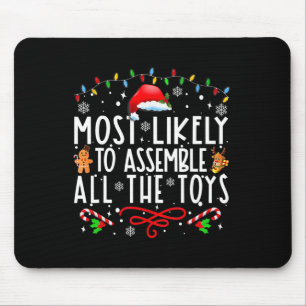 Most Likely To Emble All The Toys Christmas Kids P Mouse Mat
