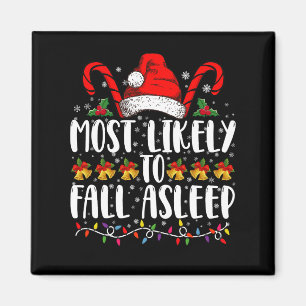 Most Likely To Fall Asleep Christmas Matching Magnet